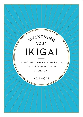 Awakening your Ikigai